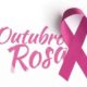 Outubro Rosa: você sabe o que é?